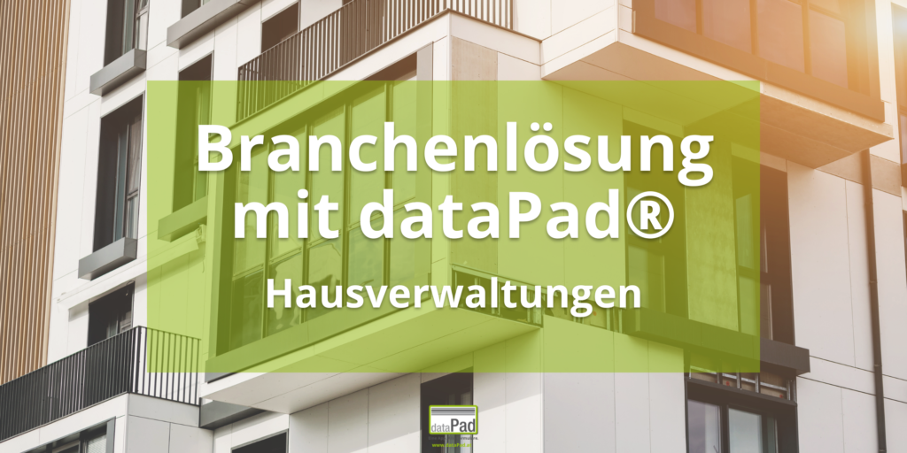 dataPad_Mobile_Dokumentation_Branchenloesung_fuer_Hausverwaltungen